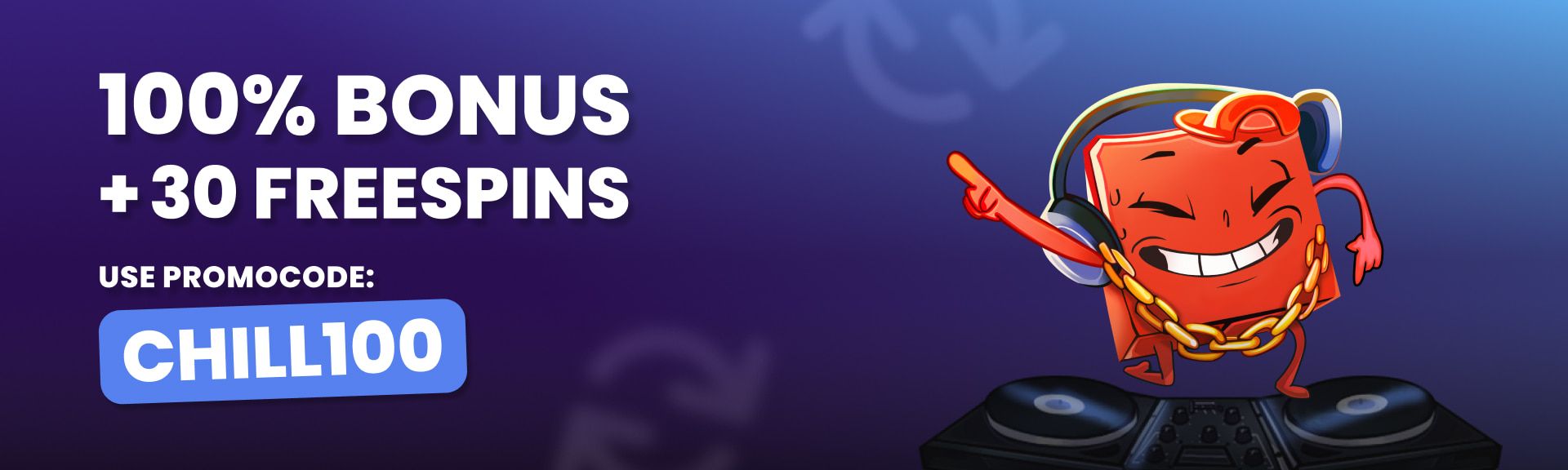 100% + 30 FS – Code CHILL100